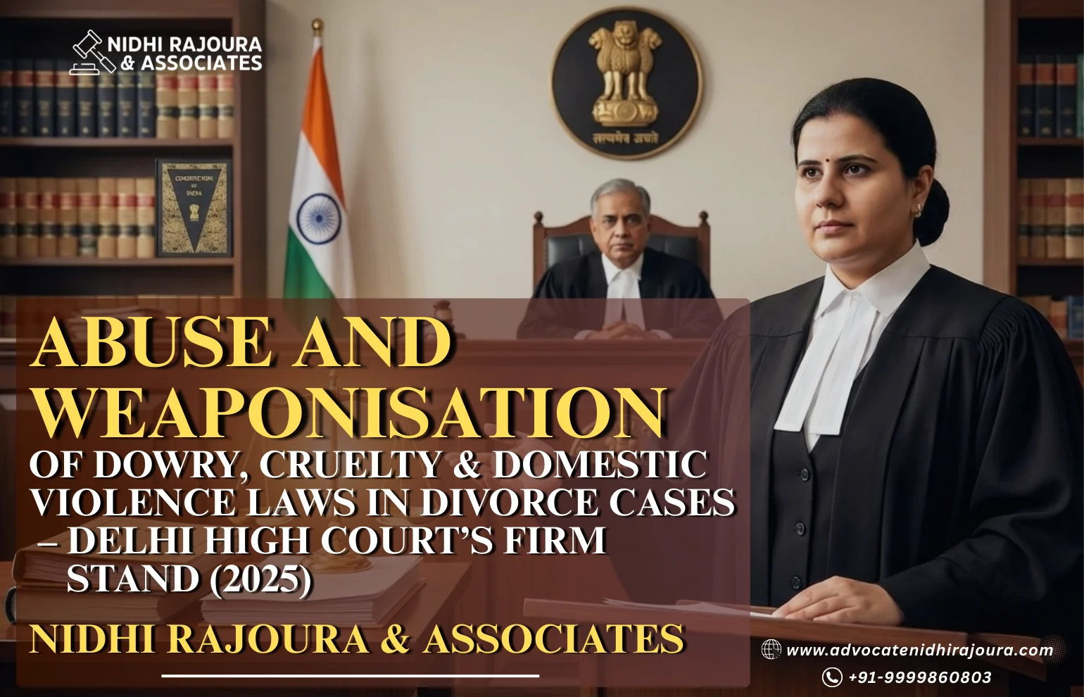 Abuse and Weaponisation of Dowry, Cruelty & Domestic Violence Laws in Divorce Cases