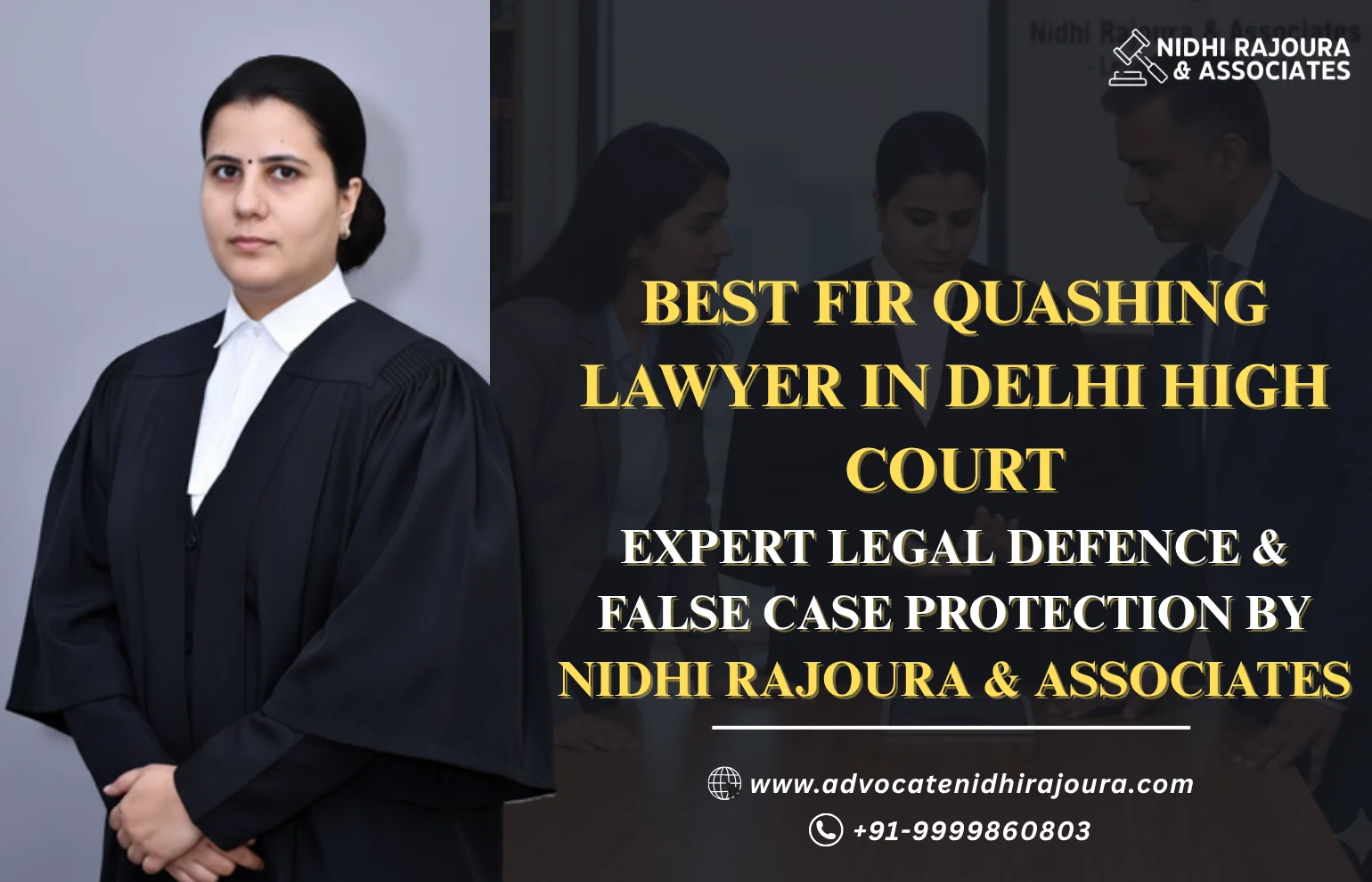 Best FIR Quashing Lawyer in Delhi High Court | Expert Legal Defence & False Case Protection by Nidhi Rajoura & Associates
