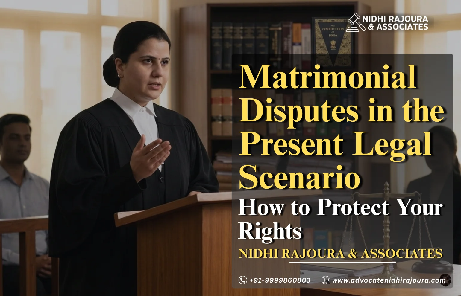 Matrimonial Disputes in the Present Legal Scenario - How to Protect Your Rights