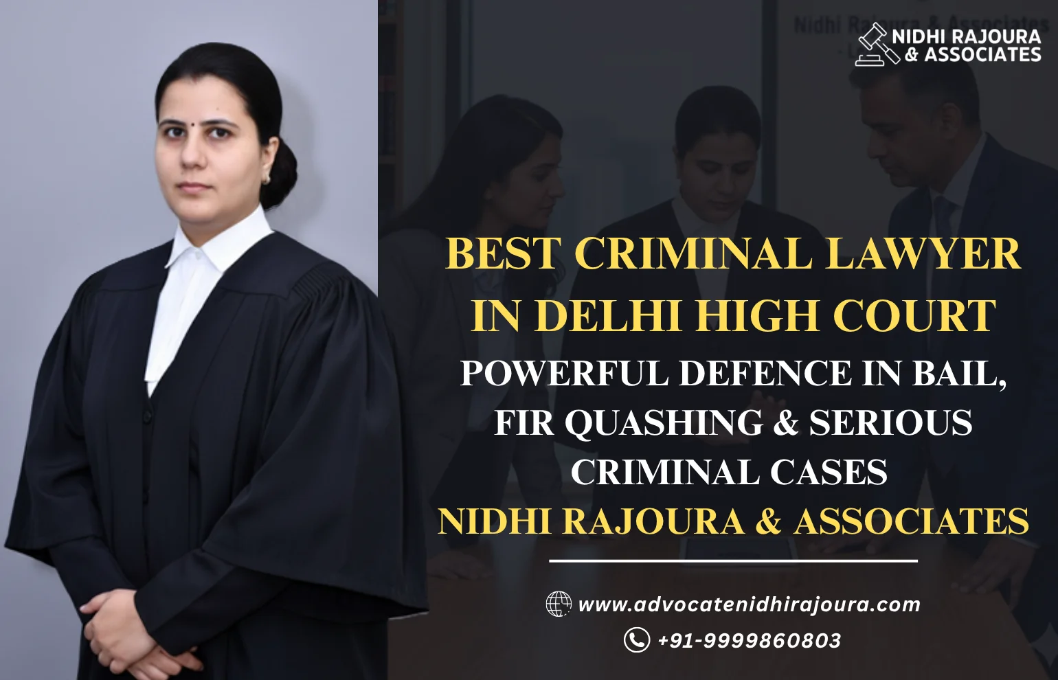 Best Criminal Lawyer In Delhi High Court - Powerful Defence In Bail, FIR Quashing & Serious Criminal Cases  - Nidhi Rajoura & Associates
